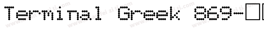 Terminal Greek 869字体转换